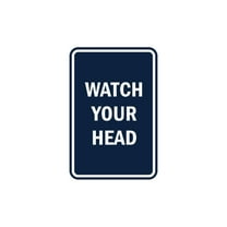 Portrait Round Watch Your Head Sign (Navy Blue / White) - Medium 5" x 7"