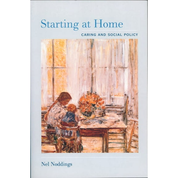 Starting at Home : Caring and Social Policy (Edition 1) (Paperback)