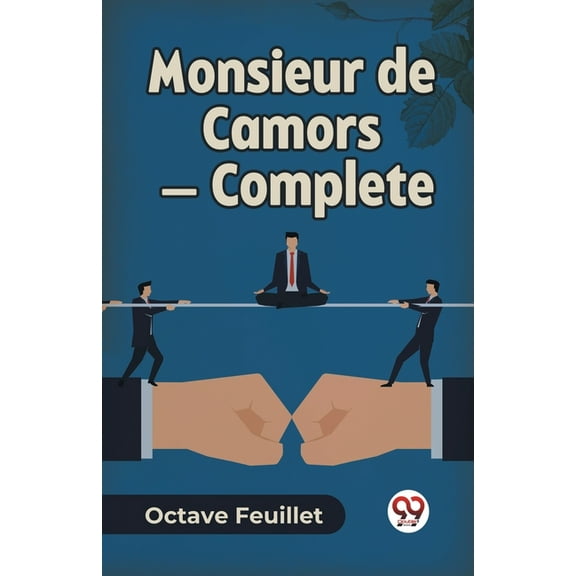 Monsieur de Camors - Complete, (Paperback)