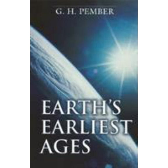 Pre-Owned Earth's Earliest Ages (Paperback) 0825435331 9780825435331