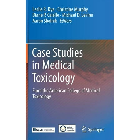 UPC: 9783319564470 | Case Studies in Medical Toxicology: From the American College of Medical Toxicology (Hardcover)