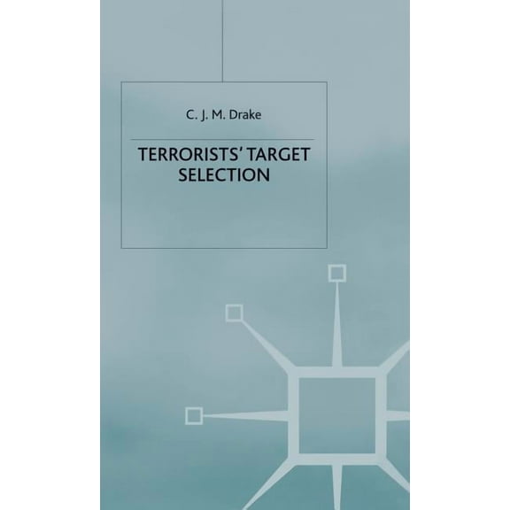 Terrorists' Target Selection, (Hardcover)