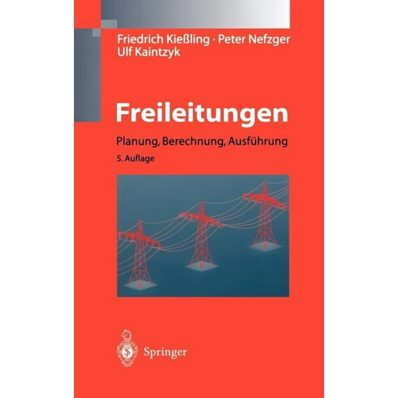 Freileitungen: Planung, Berechnung, AusfÃ¼hrung, (Hardcover)