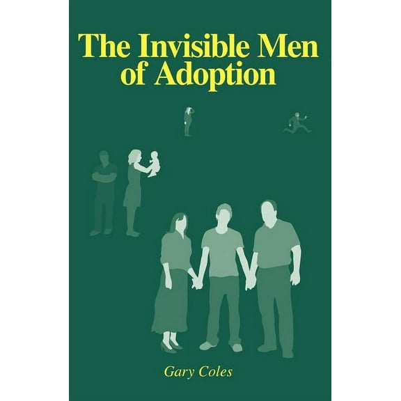 The Invisible Men of Adoption (Paperback)