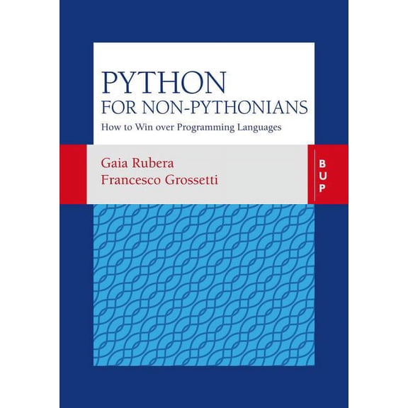 Python for non-Pythonians: How to Win Over Programming Languages, (Paperback)