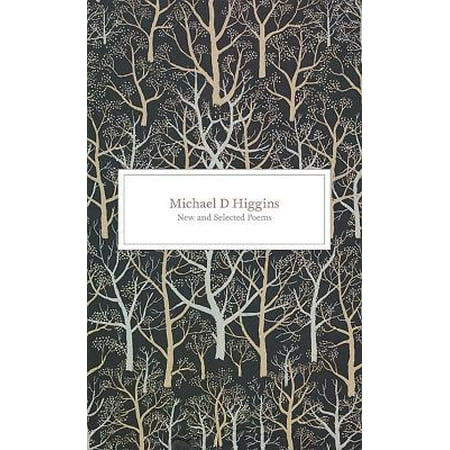 New and Selected Poems: Michael D. Higgins