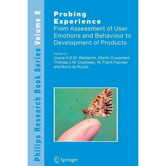 Philips Research Book Probing Experience: From Assessment of User Emotions and Behaviour to Development of Products, Book 8, (Paperback)