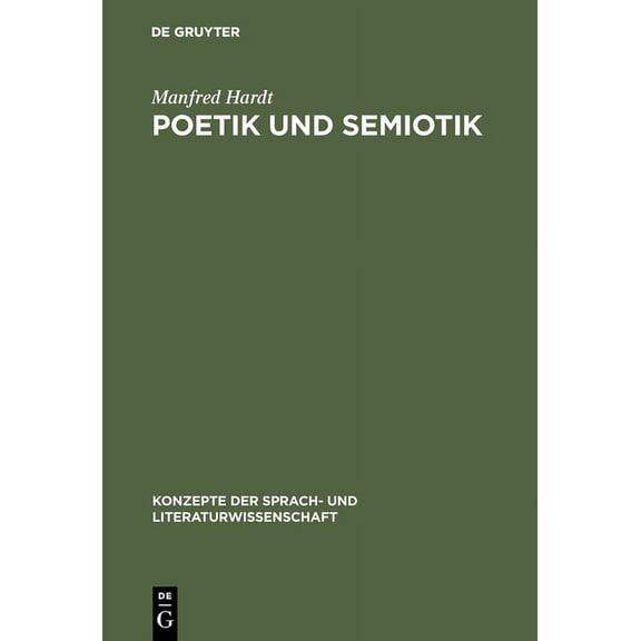 Konzepte Der Sprach- Und Literaturwissen Poetik und Semiotik, Book 20, (Hardcover)