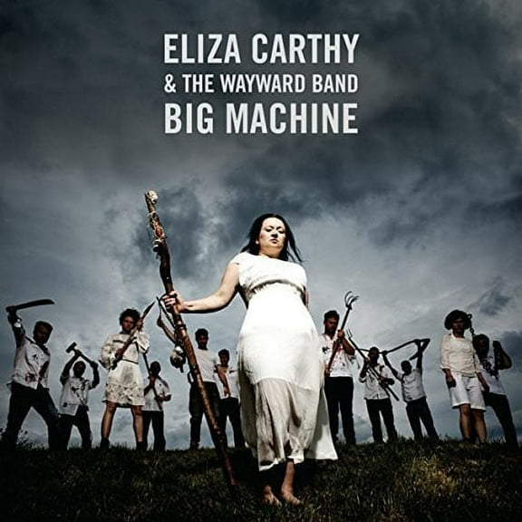 Carthy,Eliza & Wayward Band - Big Machine - Music & Performance - CD