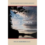 Karma and Chaos : New and Collected Essays on Vipassana Meditation