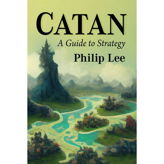 Catan: A Guide to Strategy, (Paperback)