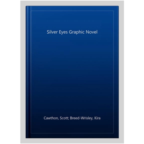 The Silver Eyes Graphic Novel (Paperback) by Scott Cawthon, Kira Breed-Wrisley