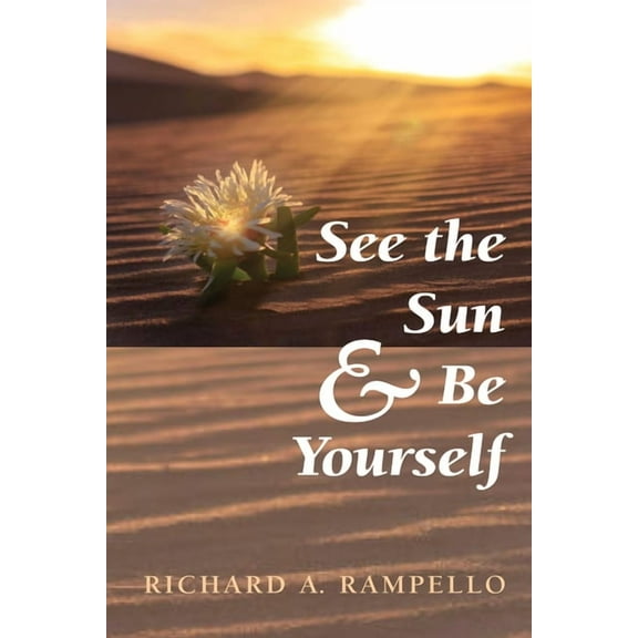 See the Sun and Be Yourself (Paperback)