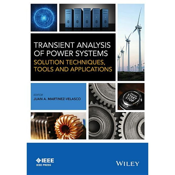 IEEE Press: Transient Analysis of Power Systems: Solution Techniques, Tools and Applications (Hardcover)