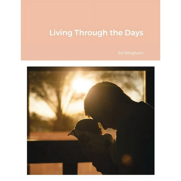 Living Through the Days, (Paperback)