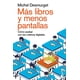 thumbnail image 1 of Libro Mas Libros Y Menos Pantallas Tapa Blanda, Autor Michel Desmurget, Editorial Booket Paidos Mexico, 1 of 3