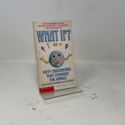 Pre-Owned What If?: Fifty Discoveries That Changed the World (Paperback) 0590410091 9780590410090