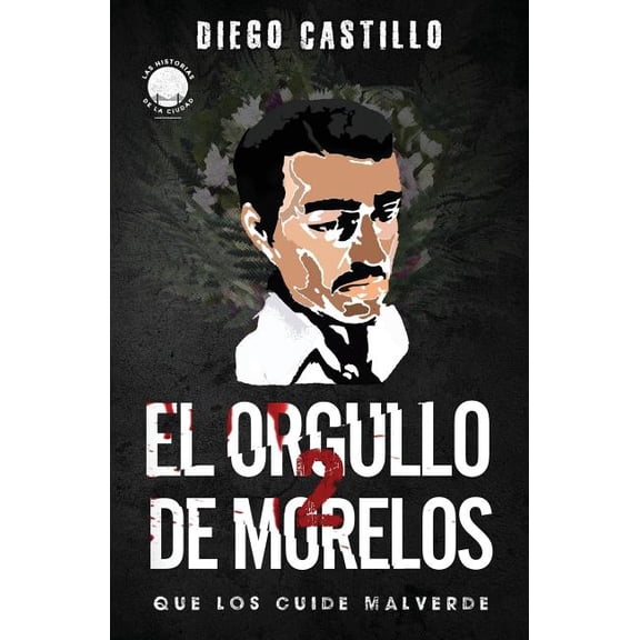 El Orgullo de Morelos: El Orgullo de Morelos 2 (Paperback)