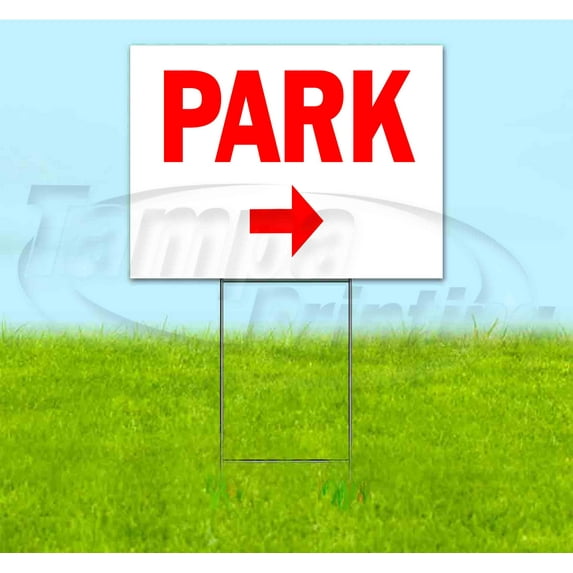 Park Right (18" x 24") Yard Sign, Includes Metal Step Stake