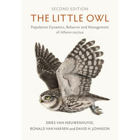 The Little Owl: Population Dynamics Behavior and Management of Athene Noctua (Hardcover)