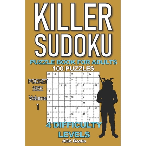Killer Sudoku Puzzle Book for Adults: 100 MIXED LEVEL POCKET SIZE PUZZLES (Volume 1). Makes a great gift for teens and adults who love puzzles. (Paperback)