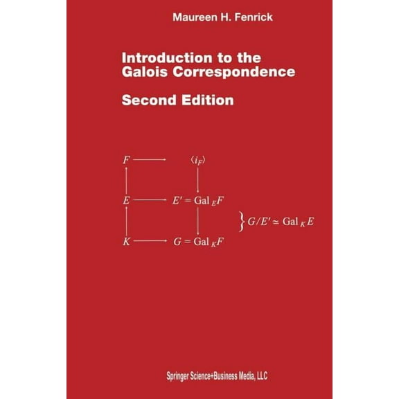 Introduction to the Galois Correspondence, (Paperback)