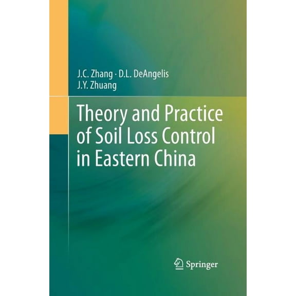 Theory and Practice of Soil Loss Control in Eastern China, (Paperback)