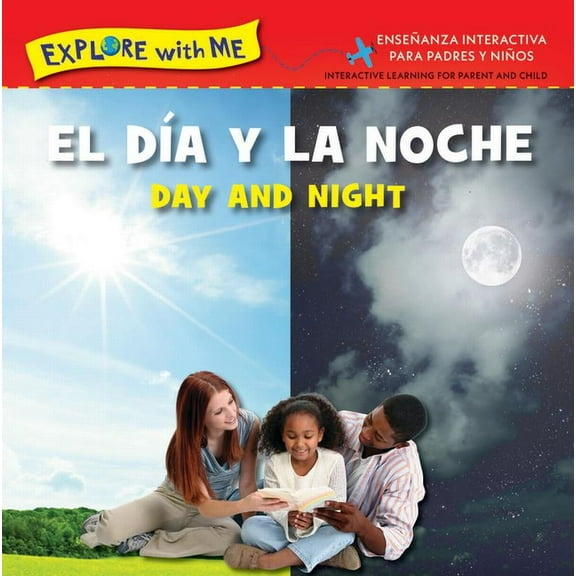 Explore with Me-Bilingual Editions El Dia Y La Noche/Day and Night Bilingual, (Board Book)