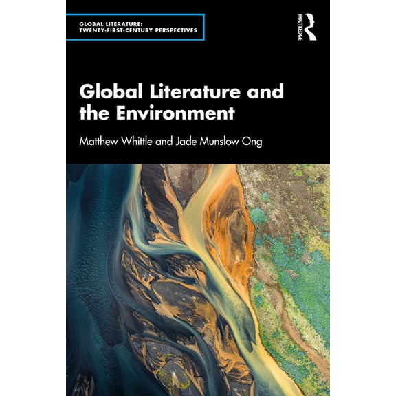 Global Literature Global Literature and the Environment, (Paperback)