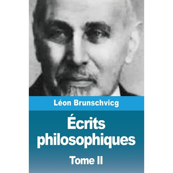 Écrits philosophiques: Tome II, (Paperback)