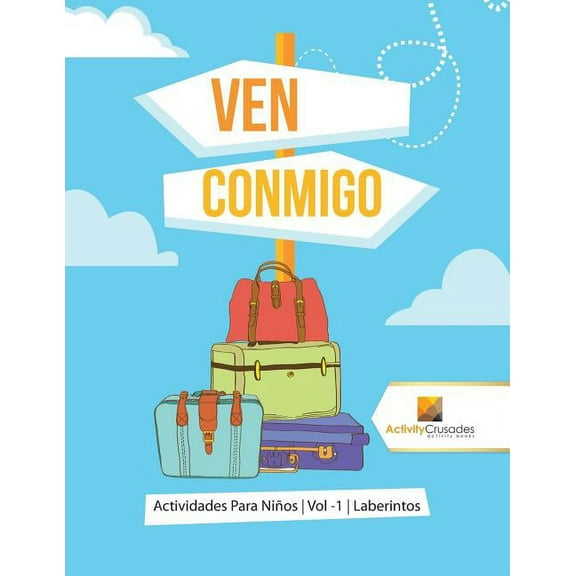 Ven Conmigo: Actividades Para Niños Vol -1 Laberintos, (Paperback)
