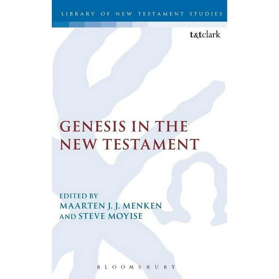Library of New Testament Studies Genesis in the New Testament, Book 466, (Hardcover)