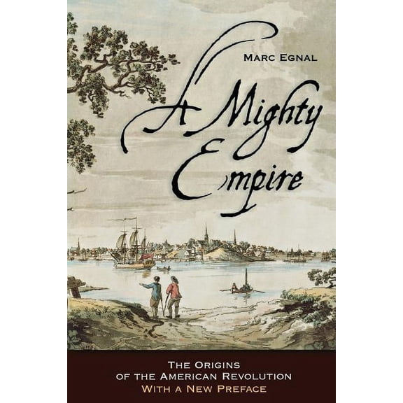 A Mighty Empire: The Origins of the American Revolution, (Paperback)