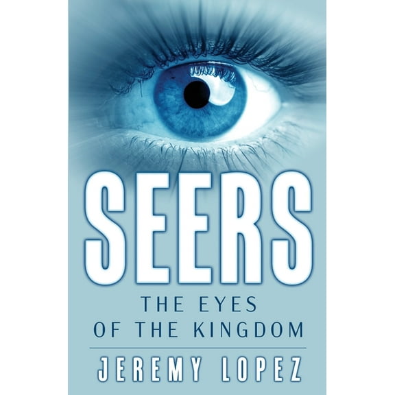 Seers: The Eyes of the Kingdom (Paperback)