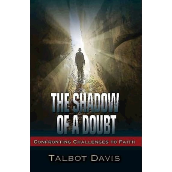 Pre-Owned The Shadow of a Doubt: Confronting Challenges to Faith (Paperback) 1501804332 9781501804335