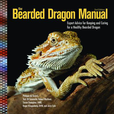 The Bearded Dragon Manual : Expert Advice for Keeping and Caring for a Healthy Bearded (Best Bearded Dragon Terrarium)