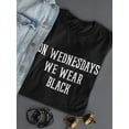 thumbnail image 3 of On Wednesdays We Wear Black Shaped T-Shirt Women -Smartprints Designs, Female Large, 3 of 4