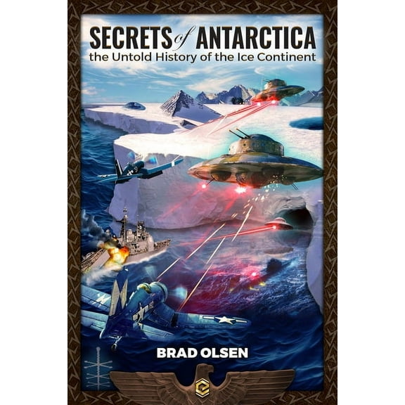 Esoteric Secrets of Antarctica: The Untold History of the Ice Continent, (Paperback)