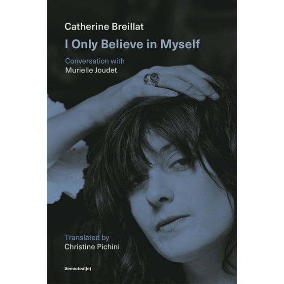 Semiotext(e) / Native Agents I Only Believe in Myself: Conversation with Murielle Joudet, (Paperback)