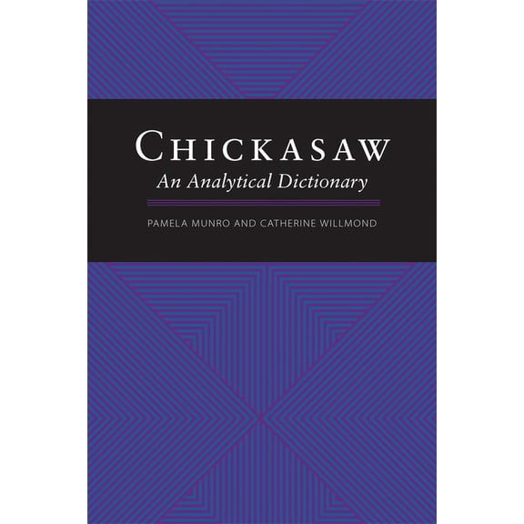 Chickasaw : An Analytical Dictionary (Paperback)