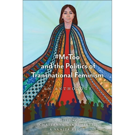 #Metoo and the Politics of Transnational Feminism: An Anthology, (Hardcover)