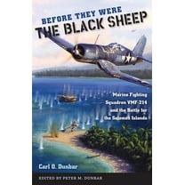 Before They Were the Black Sheep: Marine Fighting Squadron VMF-214 and the Battle for the Solomon Islands, (Paperback)