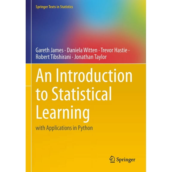 Springer Texts in Statistics An Introduction to Statistical Learning: With Applications in Python, (Paperback)