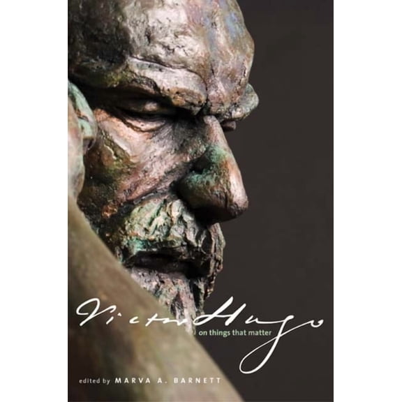 Victor Hugo on Things That Matter: A Reader, (Paperback)
