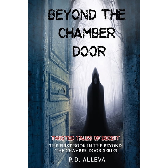 Twisted Tales of Deceit: The First Book in the Beyond the Chamber Door Series