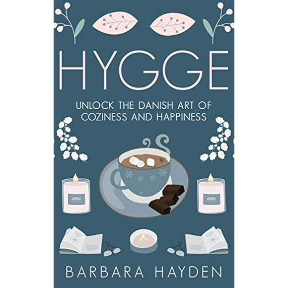 Hygge: Débloquez l'Art Danois du Confort et du Bonheur