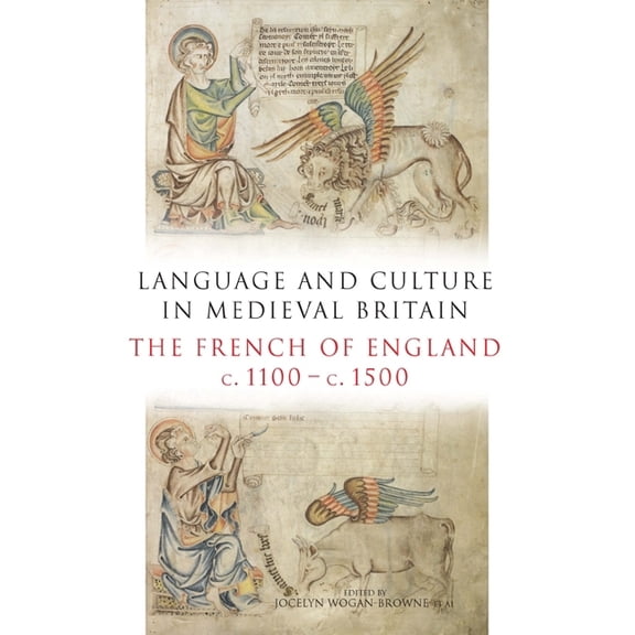 Language and Culture in Medieval Britain: The French of England, C.1100-C.1500, (Hardcover)