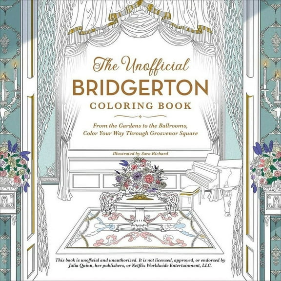 Unofficial Coloring Book Gift The Unofficial Bridgerton Coloring Book: From the Gardens to the Ballrooms, Color Your Way Through Grosvenor Square, (Paperback)