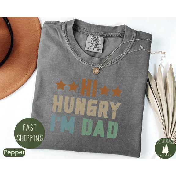 Velto Hi Hungry Im Dad Fathers Day Birthday New Dad Humor Gift T-Shirt Graphic Fullsize S-5XL Shirt