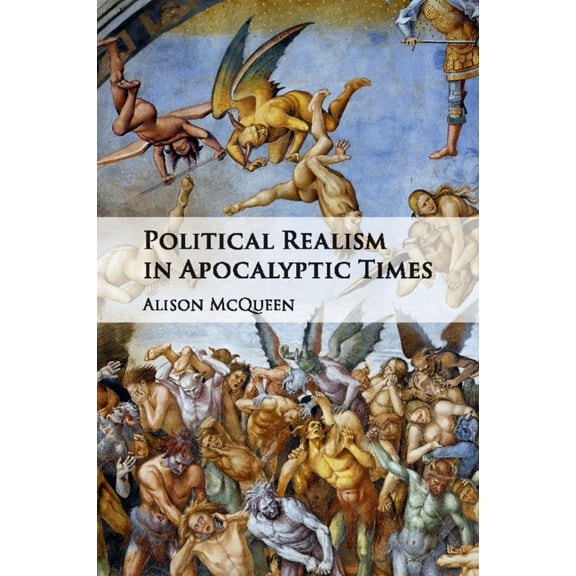 Political Realism in Apocalyptic Times, (Paperback)